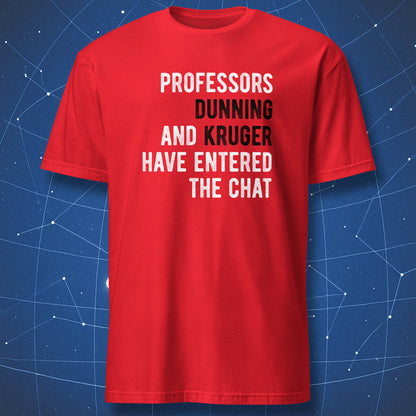 Professors Dunning and Kruger Have Entered the Chat funny psychology t-shirt in red