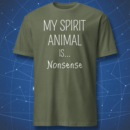 my spirit animal is nonsense minimalist skeptical humor t shirt military green