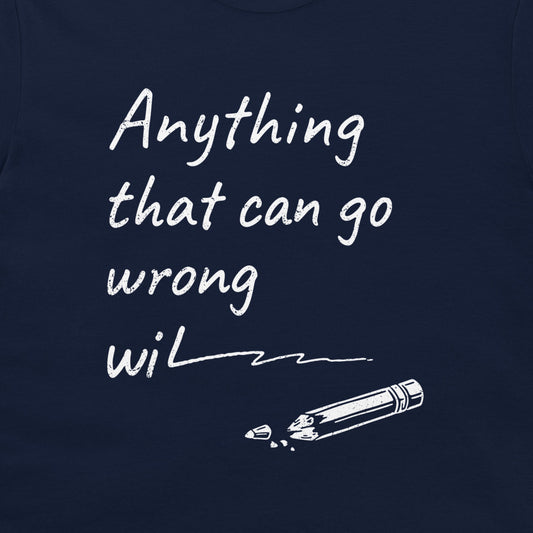 Murphy's Law - T-Shirt