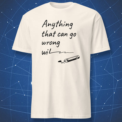 Minimalist Murphy’s Law nerd humor shirt with handwritten text and snapped pencil graphic