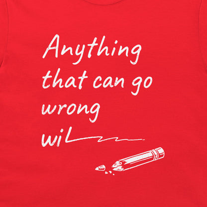 Murphy's Law - T-Shirt