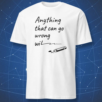 Minimalist nerd humor Murphy’s Law shirt with broken pencil graphic and unfinished sentence
