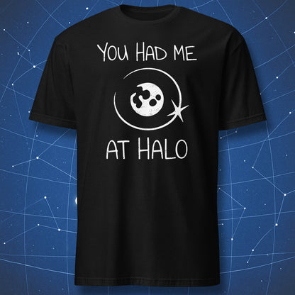 Funny astronomy t-shirt with Moon halo design and text You Had Me at Halo
