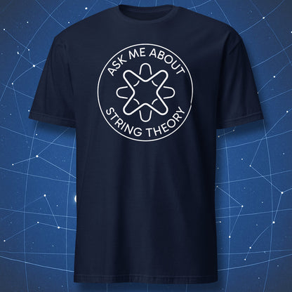 Ask Me About String Theory funny physics nerd t-shirt with geometric string design
