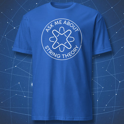 Ask Me About String Theory science humor t-shirt for physicists and STEM students