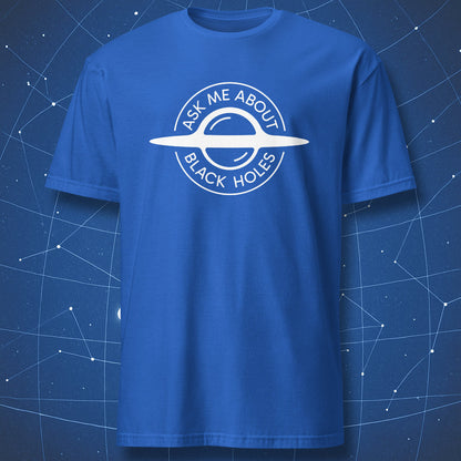 Ask Me About Black Holes science humor shirt with minimalist space graphic on royal blue shirt