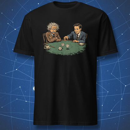 Einstein and Bohr rolling dice quantum physics humor t-shirt