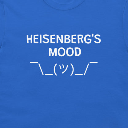 A close-up of a Heisenberg’s Mood funny nerd humor t-shirt on royal blue shirt