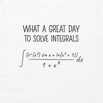White crewneck t-shirt featuring a black printed graphic that reads 'WHAT A GREAT DAY TO SOLVE INTEGRALS' above a complex mathematical integral equation.