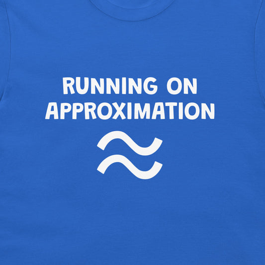 A close-up of a royal blue t-shirt featuring the white printed text 'RUNNING ON APPROXIMATION' above a white approximation symbol.