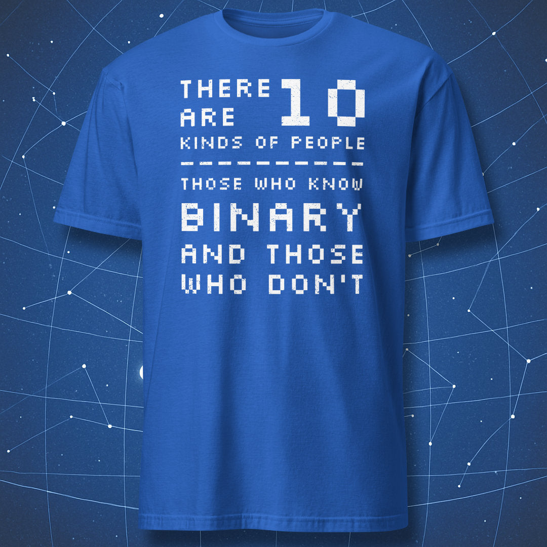 Royal blue t-shirt with “There are 10 kinds of people binary joke” pixel-style white text design