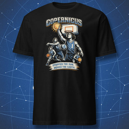 Copernicus basketball t-shirt with vintage sports collage design showing Copernicus blocking the Sun and passing Earth with “Stopped the Sun Moved the Earth” text