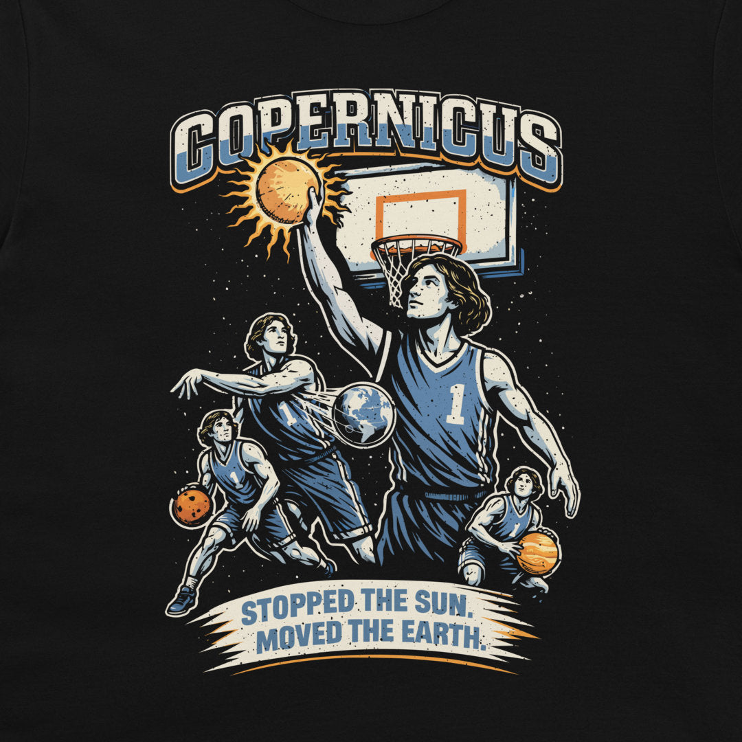 A black graphic t-shirt featuring a stylized basketball illustration with the text 'COPERNICUS' at the top and 'STOPPED THE SUN, MOVED THE EARTH.' at the bottom.