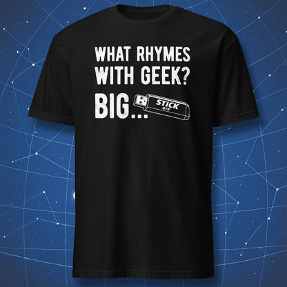 Black t-shirt with “What rhymes with geek? Big…” and USB stick labeled “Stick 4TB” graphic