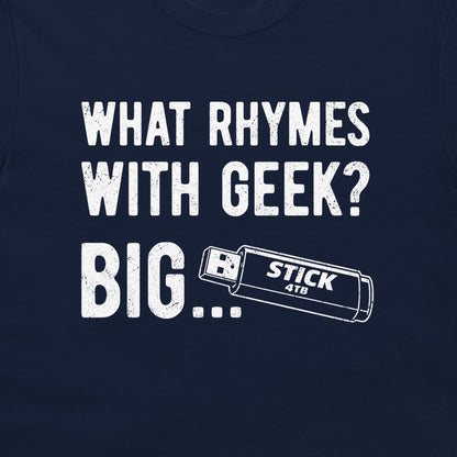 A close-up of a navy blue shirt or fabric featuring a white graphic print that reads 'WHAT RHYMES WITH GEEK? BIG...' and a USB stick graphic.