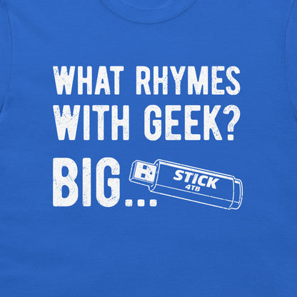 A close-up of a royal blue t-shirt featuring a white graphic print that reads 'WHAT RHYMES WITH GEEK? BIG...' and a USB stick graphic.