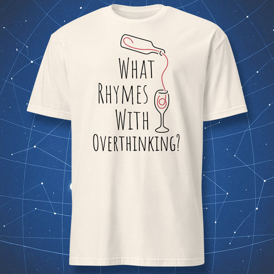 Overthinking - T-Shirt
