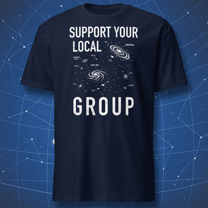 Support your local group t-shirt, astronomy diagram of Milky Way, Andromeda and surrounding galaxies in white print on navy shirt