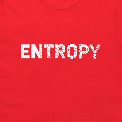 A close-up of a red t-shirt featuring the word 'ENTROPY' printed across the chest in a bold white distressed font.