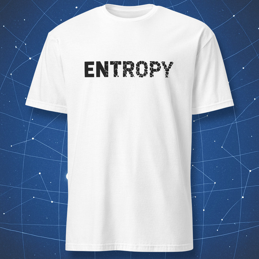 Entropy minimalist design with black cracked typography showing increasing disorder on white shirt