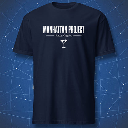 Physics and cocktail inspired Manhattan Project Status Ongoing graphic tee on navy shirt