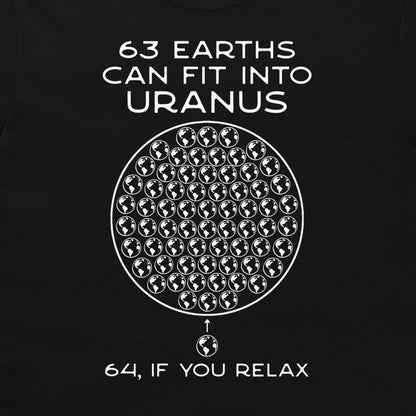 A black graphic t-shirt featuring a white printed design. The design displays the text '63 EARTHS CAN FIT INTO URANUS' above a large circle composed of numerous globe icons, with '64, IF YOU RELAX' printed below.