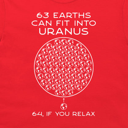 A red graphic print on a t-shirt featuring white text that reads '63 EARTHS CAN FIT INTO URANUS' above a circular arrangement of globe icons, and '64, IF YOU RELAX' below.