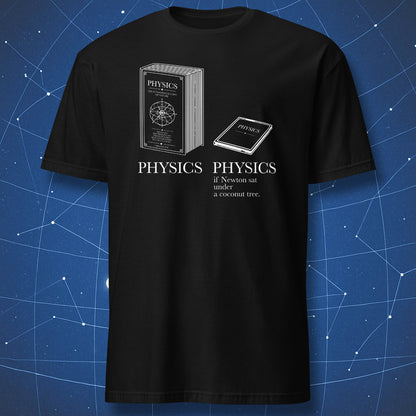 Black T-shirt featuring a large physics textbook and a tiny booklet with the joke “Physics if Newton sat under a coconut tree”