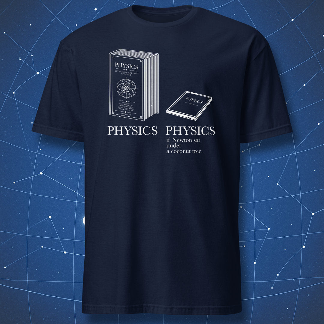 Navy T-shirt featuring a large physics textbook and a tiny booklet with the joke “Physics if Newton sat under a coconut tree”