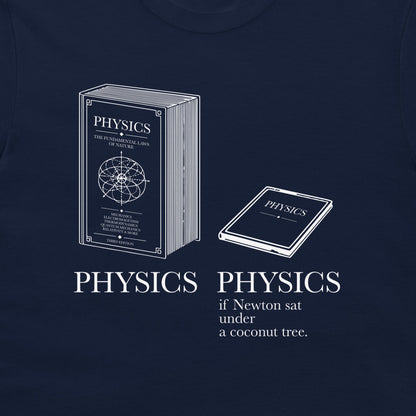 A navy blue  t-shirt featuring a white graphic print of a physics textbook and a tablet displaying the text "PHYSICS if Newton sat under a coconut tree."