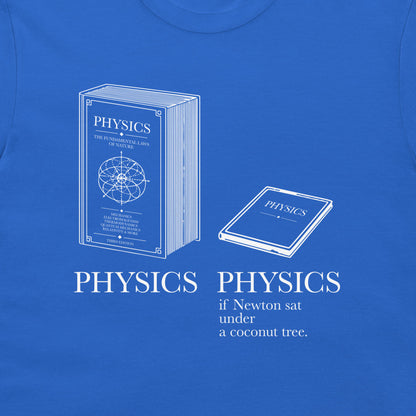 A blue crewneck t-shirt featuring a white graphic print of a physics textbook and a tablet displaying the text 'PHYSICS if Newton sat under a coconut tree.'.