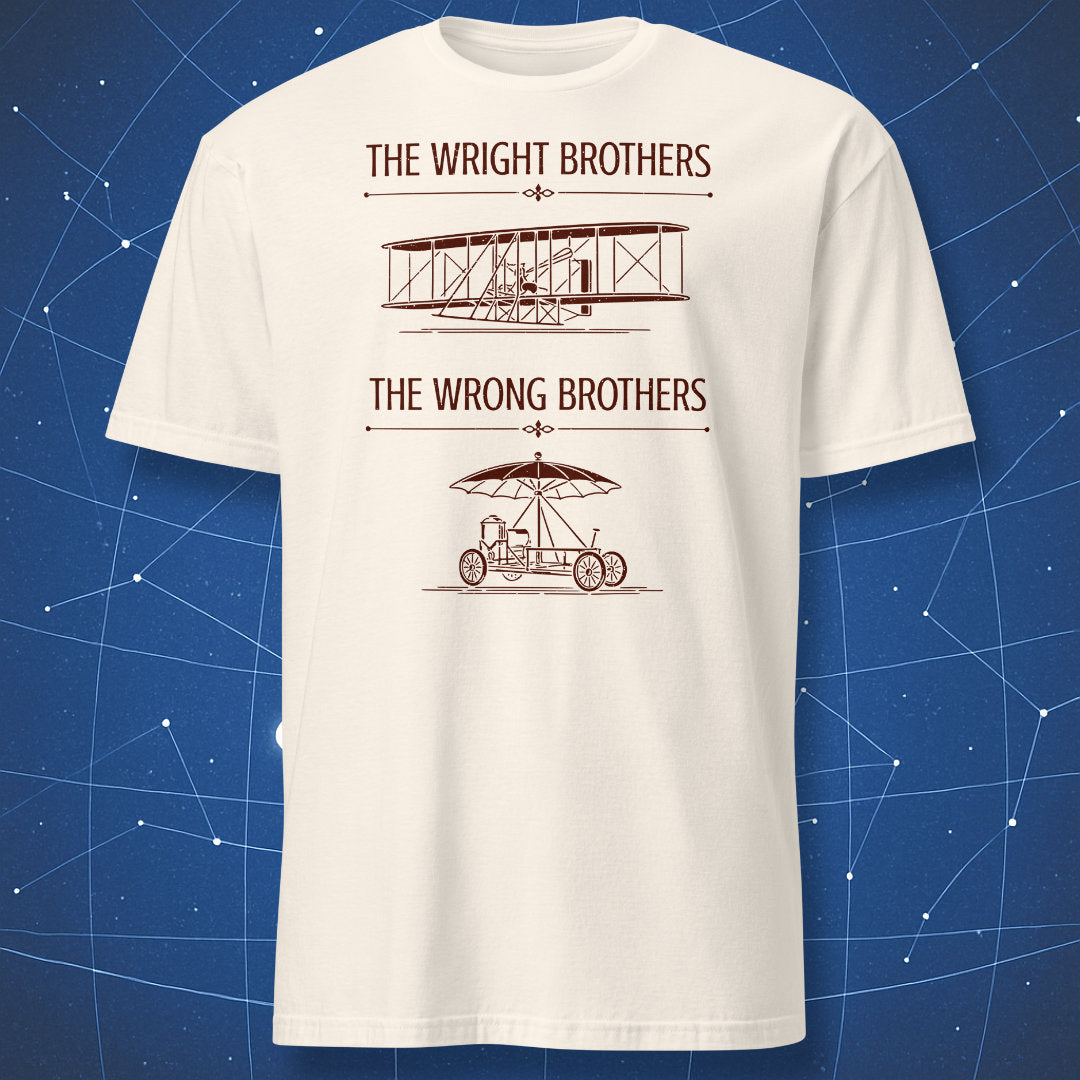 Natural color t-shirt with a vintage engineering-style Wright Brothers and Wrong Brothers humorous aircraft comparison graphic.