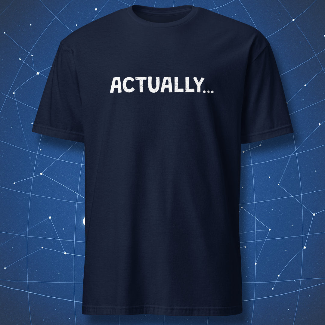 Navy blue T-shirt with distressed white “Actually...” text for programmers and science nerds