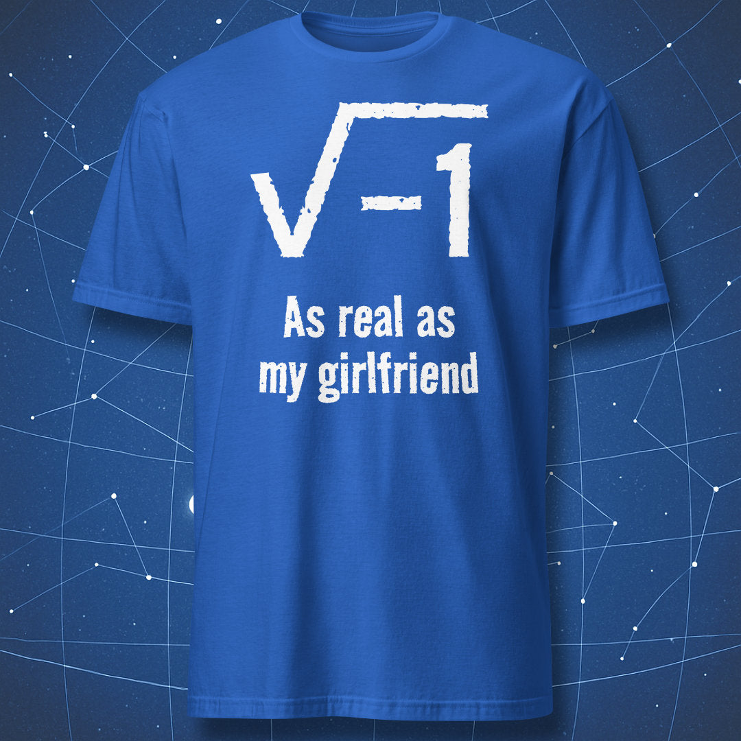 Royal blue STEM humor shirt featuring √−1 and As real as my girlfriend design