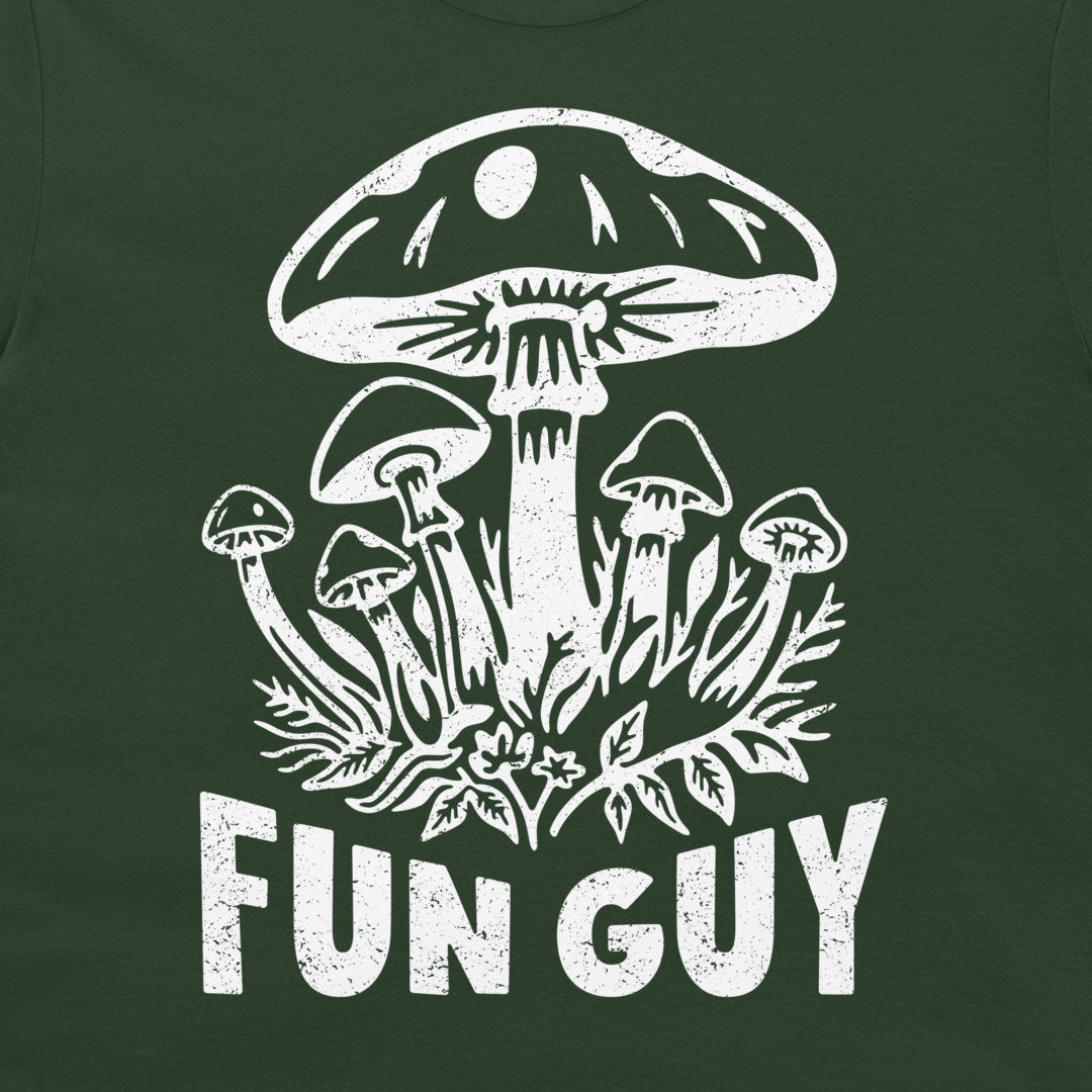 A close-up of a dark green t-shirt featuring a distressed white graphic of mushrooms and the text 'FUN GUY'.