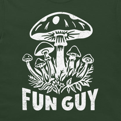 A close-up of a dark green t-shirt featuring a distressed white graphic of mushrooms and the text 'FUN GUY'.