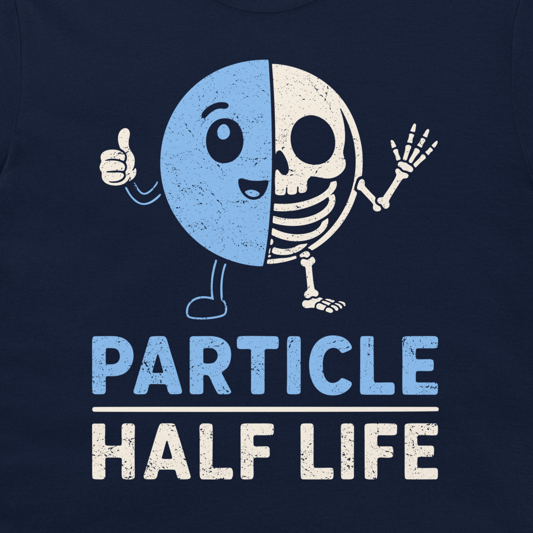 A close-up of a cartoon half particle half skeleton graphic with Particle Half Life physics humor text on a navy blue t-shirt