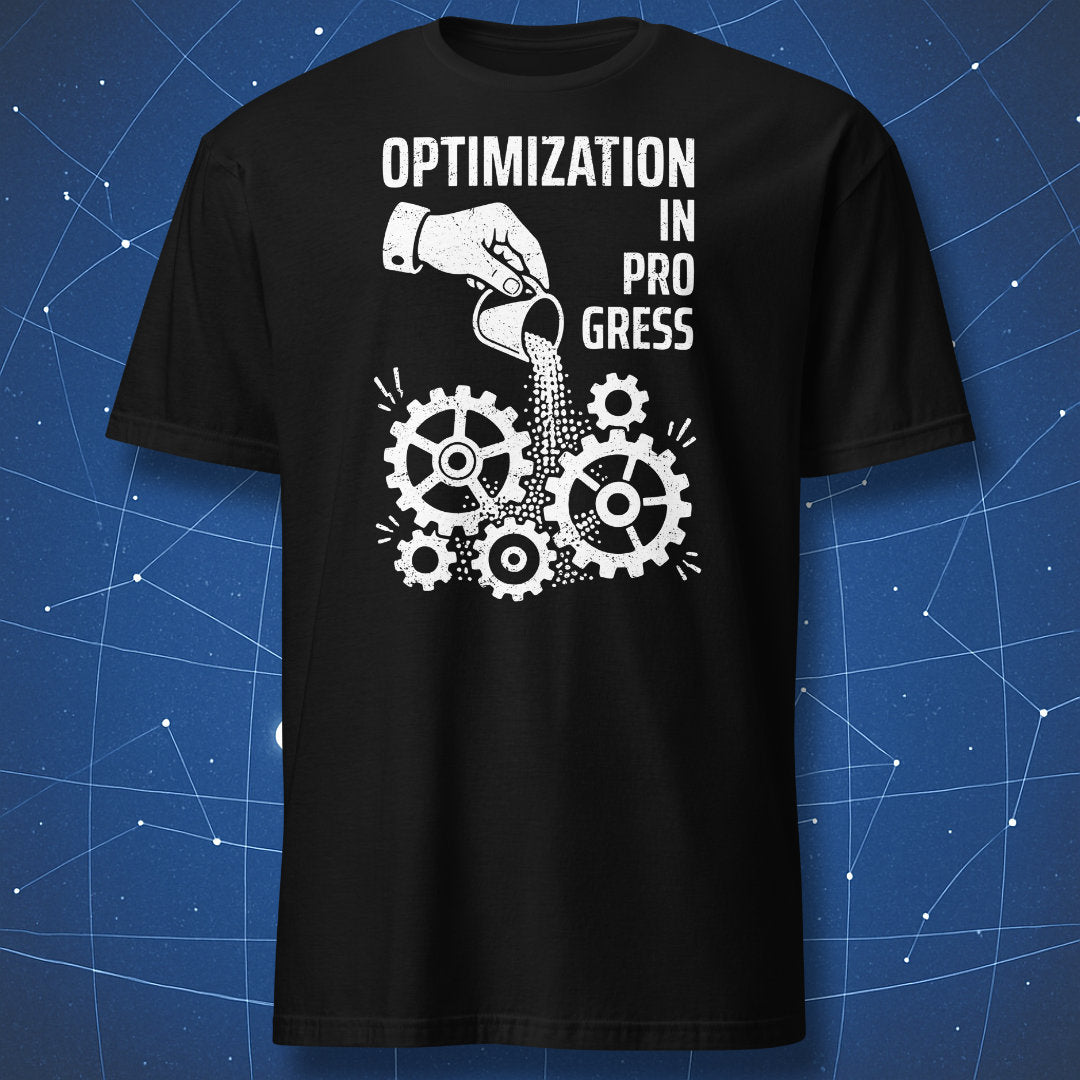 Black t-shirt with white Optimization In Progress design showing a hand pouring sand into gears.