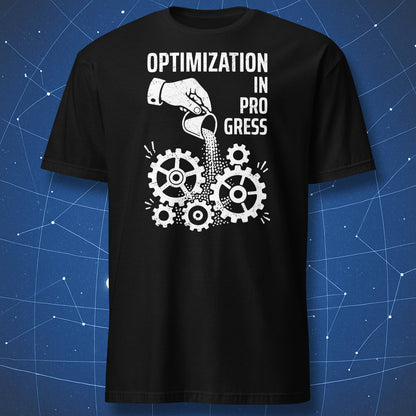 Black t-shirt with white Optimization In Progress design showing a hand pouring sand into gears.