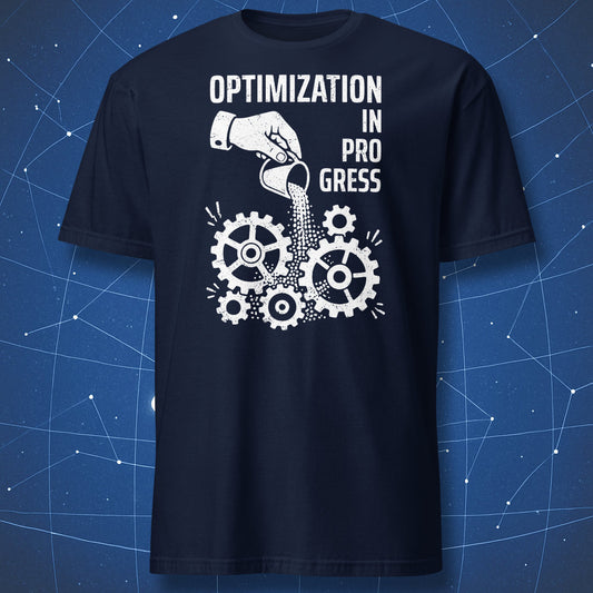 Navy t-shirt with white Optimization In Progress engineering humor graphic of sand poured into cogs.