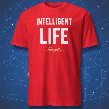 Red t-shirt with “Intelligent Life… Allegedly…” funny science and space humor design