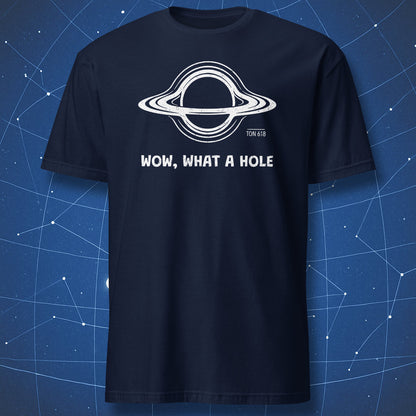 Navy t-shirt with a white TON 618 black hole graphic and the text “Wow, what a hole.”