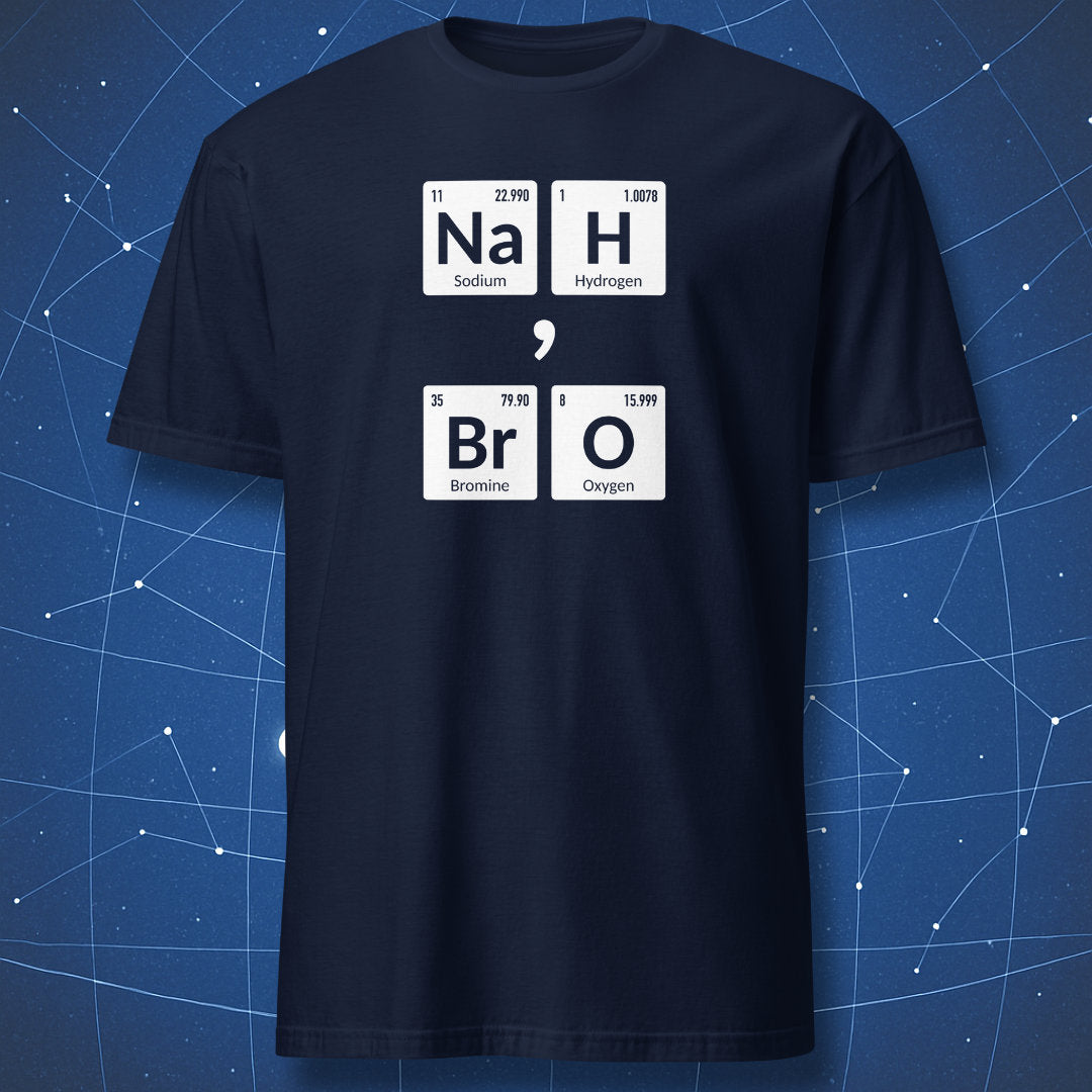Nah, Bro periodic table chemistry joke T-shirt on navy shirt