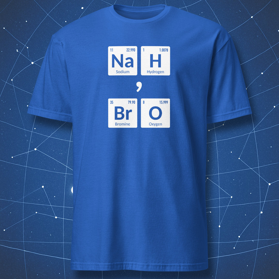 Nah, Bro periodic table chemistry joke T-shirt on royal blue shirt