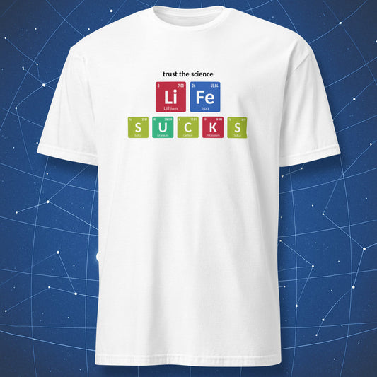 White Life Sucks chemistry T-shirt with colorful periodic table element design