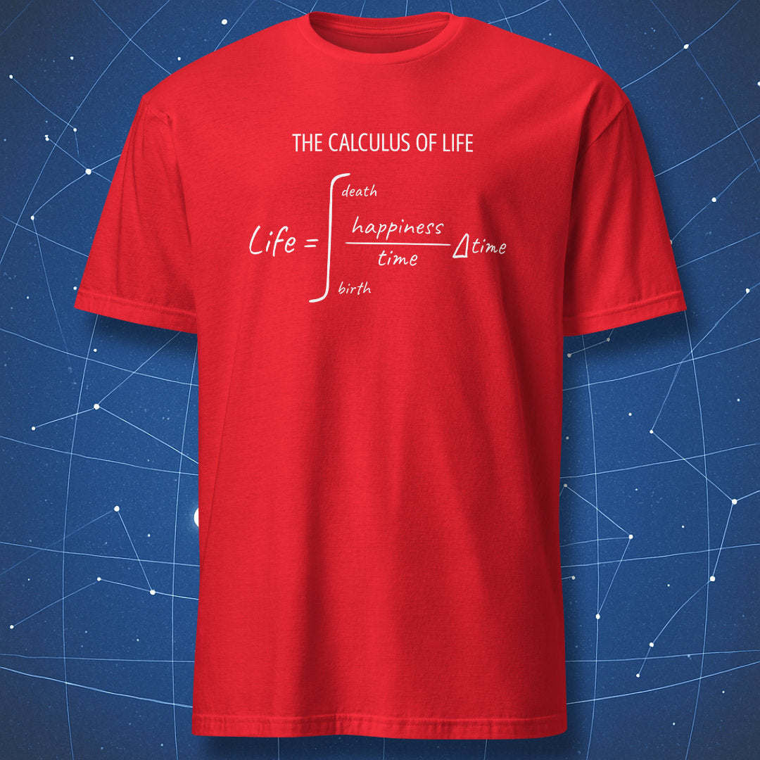 Red The Calculus of Life T-shirt featuring a clever happiness divided by time equation.