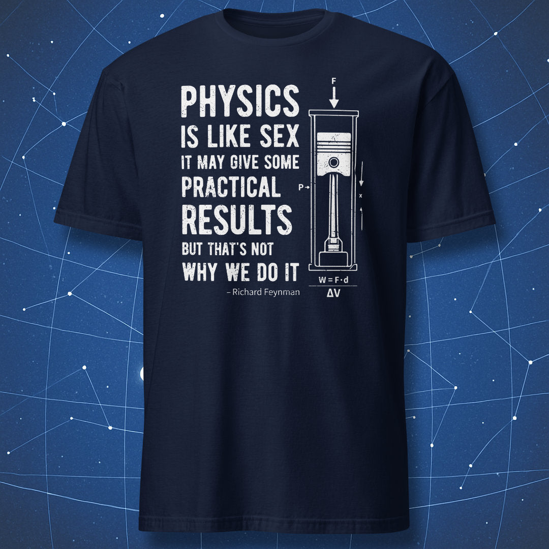 T-shirt with Richard Feynman quote, force arrows, and piston illustration