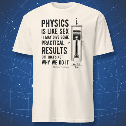 Natural T-shirt featuring the Physics Is Like Sex quote and black piston schematic
