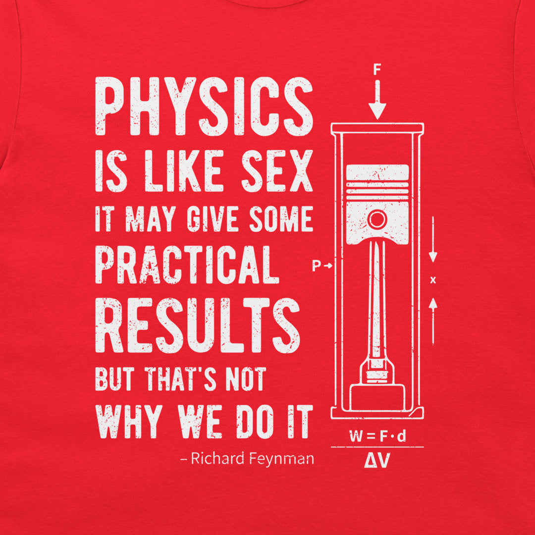 Close-up of the Physics Is Like Sex quote and technical piston artwork on a red T-shirt