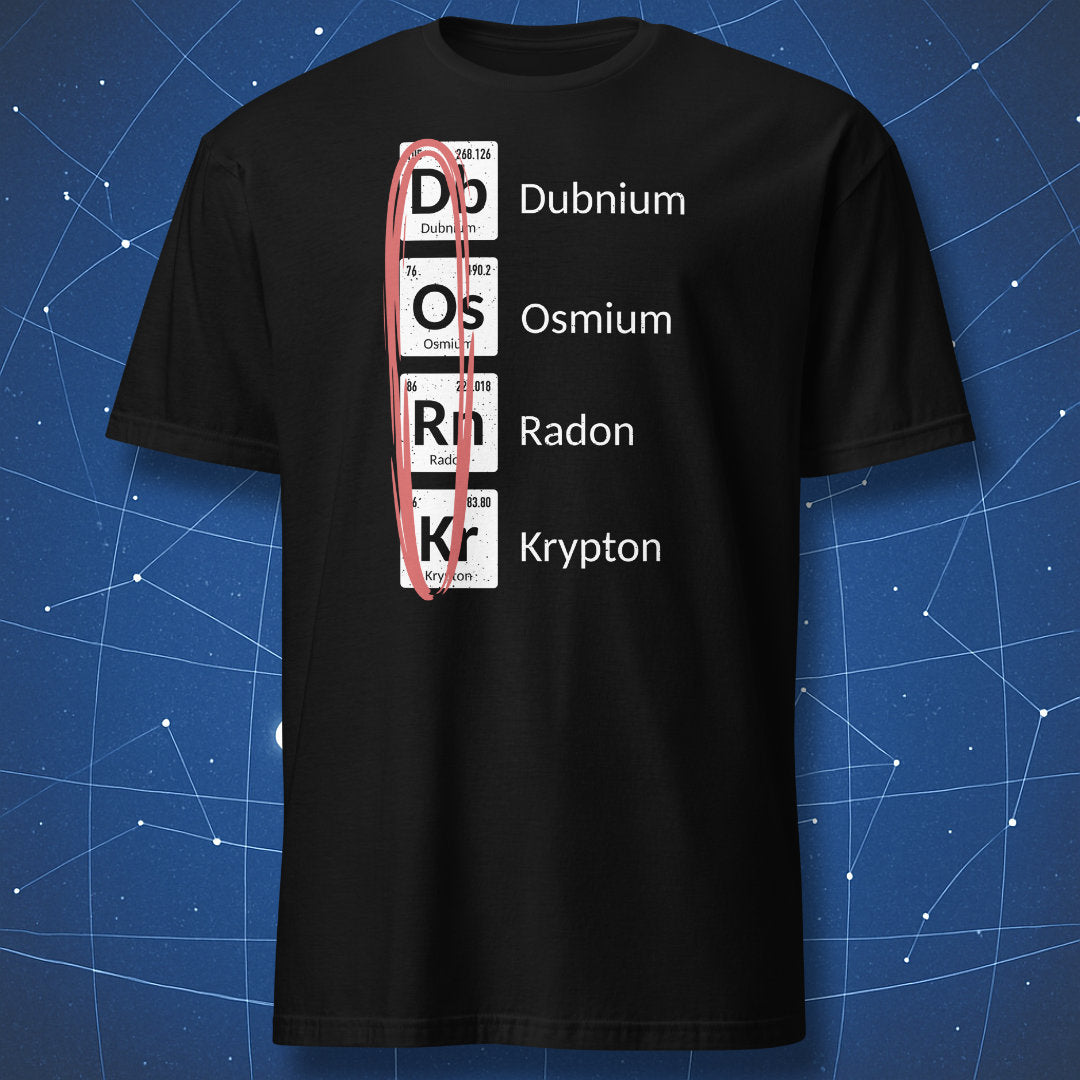 Black Dork periodic table T-shirt spelling DORK with Dubnium, Osmium, Radon, and Krypton element tiles.